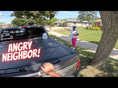 Neighbor was MAD but customer was happy!